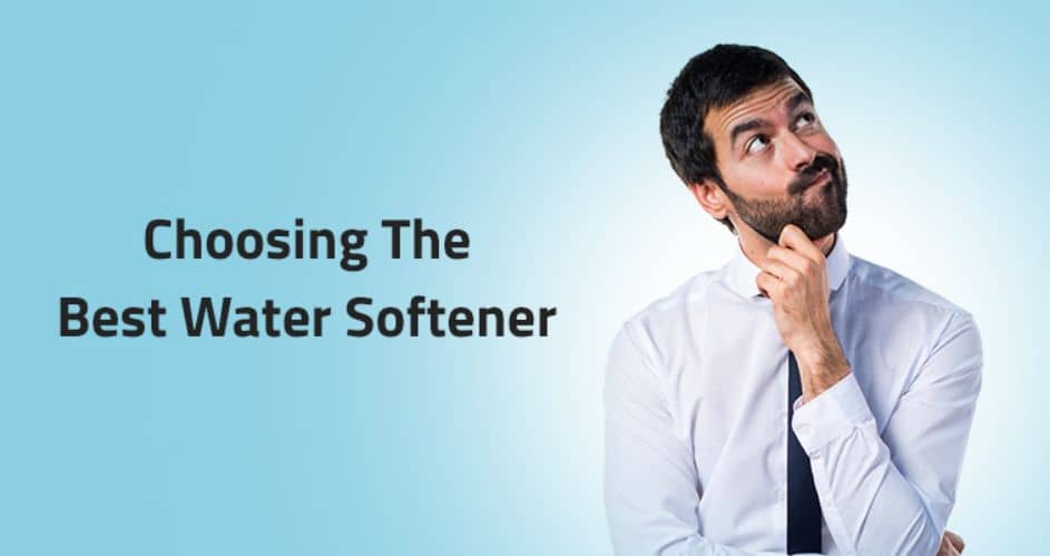 How To Choose The Best Water Softener Company