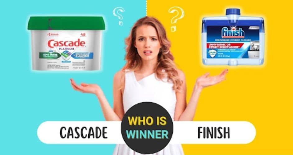 Finish vs Cascade: Comparison of Dishwasher Detergents